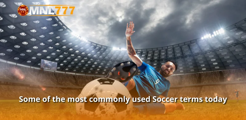 Some of the most commonly used Soccer terms today